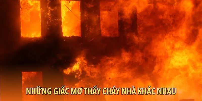 Điểm qua một số giấc mơ thấy cháy nhà