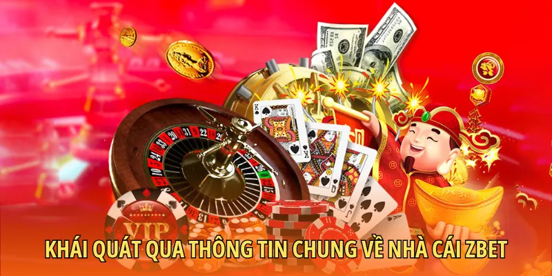 Khái quát qua thông tin chung về nhà cái Zbet