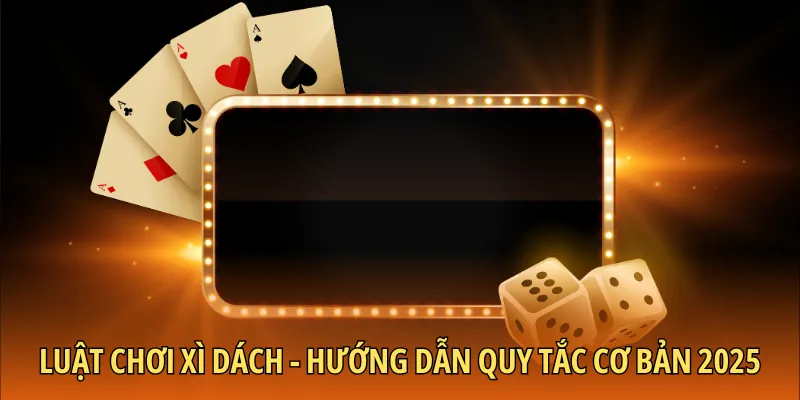 Luật chơi Xì dách