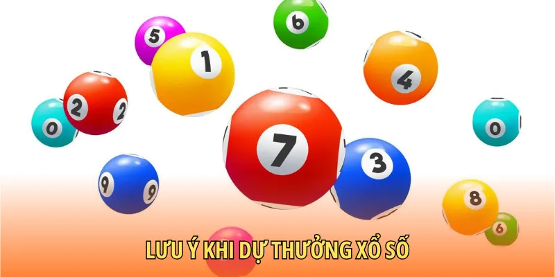 Lưu ý khi dự thưởng xổ số