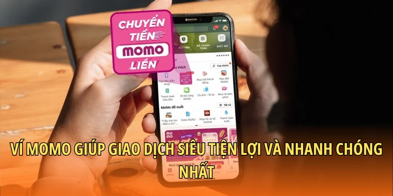Ví Momo giúp giao dịch siêu tiện lợi và nhanh chóng nhất
