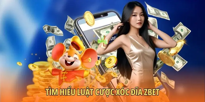 Tìm hiểu luật cược Xóc đĩa Zbet