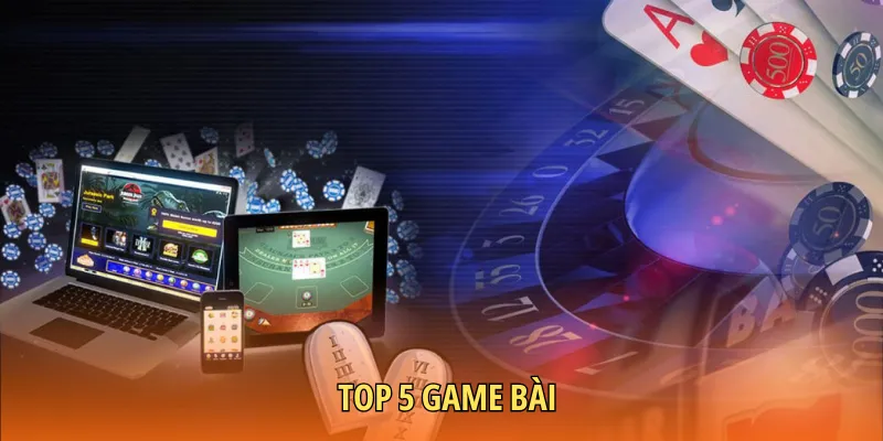 Top 5 game bài