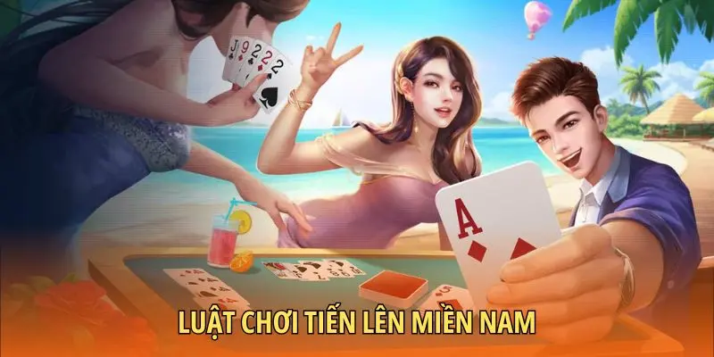Luật chơi Tiến lên miền Nam