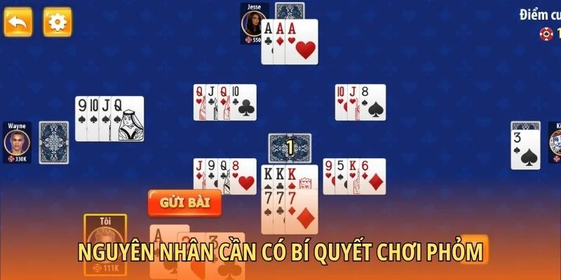 Lý do ai cũng cần bí quyết chơi Phỏm