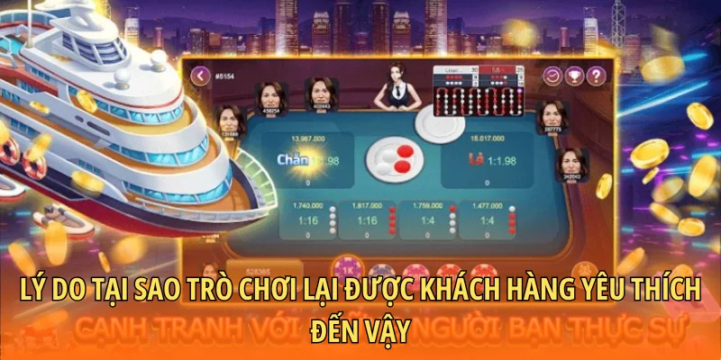 Lý do tại sao trò chơi lại được khách hàng yêu thích đến vậy